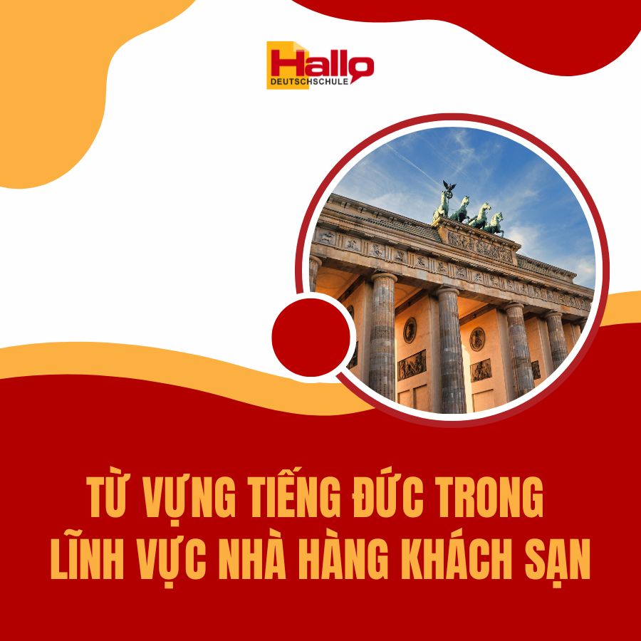 Từ Vựng Tiếng Đức Trong Lĩnh Vực Nhà Hàng Khách Sạn
